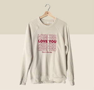 LOVE YOU Crewneck Sweatshirt